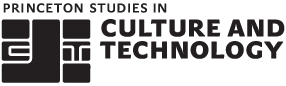 Princeton Studies in Culture and Technology
